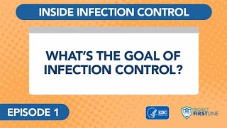 Episode 1 What’s the Goal of Infection Control [upl. by Yruj]