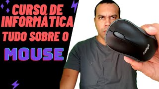 CURSO DE INFORMÁTICA ATUALIZADO 2024  TUDO SOBRE O MOUSE [upl. by Berliner206]