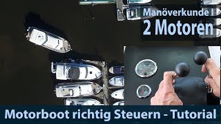 Manövrieren mit 2 Motoren  Anlegen  Ablegen [upl. by Eetsud]