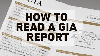 How to Read a GIA Grading Report Video by GIA [upl. by Ayikahs]