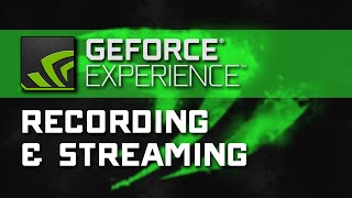 Recording amp Streaming  Shadowplay amp GeForce Experience Tutorial [upl. by Emelun789]