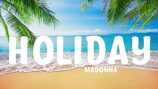 Madonna  Holiday Lyrics [upl. by Enyawud]