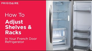 How to Adjust French Door Refrigerator Shelves amp Racks [upl. by Bilbe964]