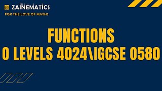 FUNCTIONS O LEVELS MATHS O LEVELS 4024 IGCSE 0580 [upl. by Enerahs]