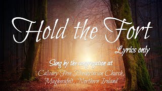 Hold the Fort Lyrics Only [upl. by Enyar]