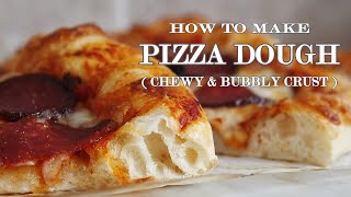 Homemade Pizza Dough Recipe  CRISPY CHEWY BUBBLY CRUST [upl. by Enaile]