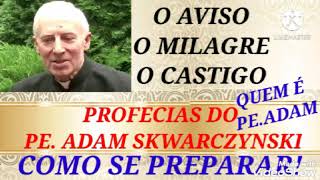 PROFECIAS DO PADRE ADAM SKWARCZYNSKI [upl. by Nocaed322]