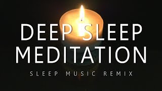 Deep Sleep Meditation Nightly Relaxation Recovery amp Replenishment  Deep Sleep Music Remix [upl. by Lustig682]