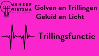 Natuurkunde uitleg Golven en Trillingen 5 Trillingsfunctie [upl. by Virgy]