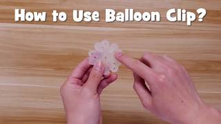 How to Use Balloon Clip  balloon decorations idea！ [upl. by Fiona887]