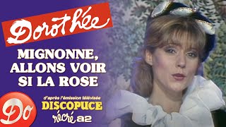 Dorothée  Mignonne allons voir si la rose  Discopuce  LE JARDIN DES CHANSONS [upl. by Konopka]