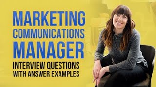 Marketing Communications Manager Interview Questions and Answer Examples [upl. by Cecile]