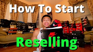 How To Start Reselling Sneakers Complete Guide [upl. by Svirad]