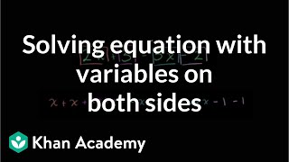 Introduction to solving an equation with variables on both sides  Algebra I  Khan Academy [upl. by Frances]