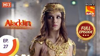 Aladdin  Ep 27  Full Episode  26th September 2018 [upl. by Scrope]