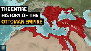 The History of the Ottoman Empire All Parts  1299  1922 [upl. by Yracaz]