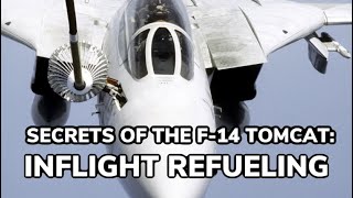 Secrets of the F14 Tomcat Inflight Refueling [upl. by Notsruht]