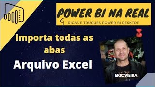 Power BI Importar todas as abas de um arquivo Excel [upl. by Ynaffital]