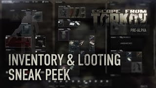 Escape from Tarkov  Inventory amp Looting Sneak Peek [upl. by Jody]