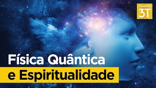 Física Quântica e Espiritualidade [upl. by Effy]