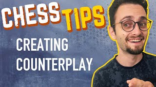 Chess Tips Creating Counterplay  Beginner amp Intermediate Strategy [upl. by Schaffer553]