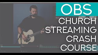 Use OBS to Livestream Your Church Service for free [upl. by Acinelav]