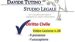 Diritto Civile  Video lezione n20 Il possesso l’usucapione i diritti su beni immateriali [upl. by Chara]