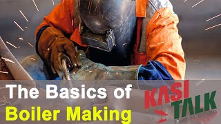 The Basics of Boiler Making  DHCM Engineering  KasiTalk [upl. by Akselav713]