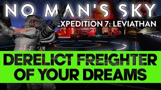 UNREAL Derelict Freighter Expedition 7 Leviathan  No Mans Sky 2022 [upl. by Naujal]