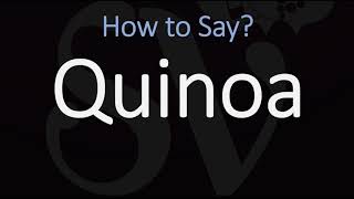 How to Pronounce Quinoa CORRECTLY [upl. by Burkley]