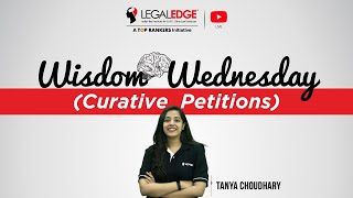 Curative Petitions  Wisdom Wednesday by Tanya Choudhary  CLAT 2022 [upl. by Nollid]