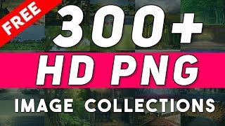 300 HD PNG Images Collection Free Download ⏬ [upl. by Odella]