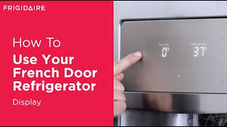 Understanding Your French Door Refrigerator Display [upl. by Chow228]