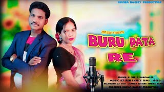 BURU PATA RE  ᱵᱩᱨᱩ ᱯᱟᱛᱟ ᱨᱮ  NEW SANTALI VIDEO 2025  STUDIO VERSION  RIMIL amp BANGAMAI [upl. by Inimod]