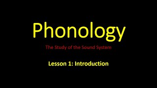 Phonology Lesson 1 Introduction [upl. by Helen]