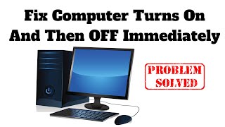 Fix Computer Turns On And Then OFF Immediately [upl. by Town]