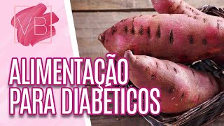 Alimentação para Diabéticos  Você Bonita 260916 [upl. by Victorie]