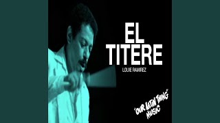 El Titere [upl. by Assirek]