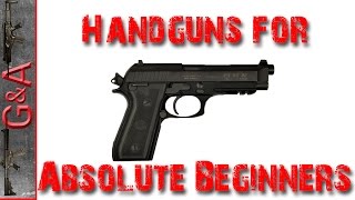 Handgun Basics for Absolute Beginners [upl. by Topper463]