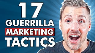 17 Guerrilla Marketing Tactics For Entrepreneurs PROVEN amp EFFECTIVE [upl. by Nitnert]