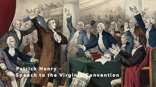 Patrick Henry  Speech to the Virginia Convention [upl. by Lirrehs308]