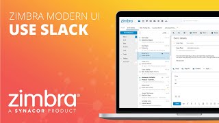 Zimbra Modern UI Demo  Using Slack [upl. by Ecinrahs]