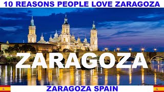 10 REASONS PEOPLE LOVE ZARAGOZA SPAIN [upl. by Anastice391]