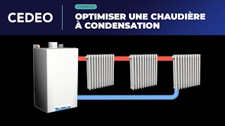 Conseils  Optimiser une chaudière à condensation  CEDEO [upl. by Domonic665]