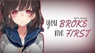 Nightcore  you broke me first  Tate McRae Lyrics [upl. by Winer56]