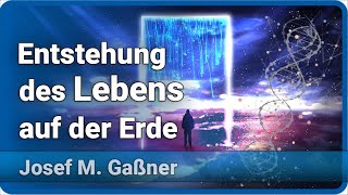 Entstehung des Lebens • Wo kommen wir her  Josef M Gaßner [upl. by Daniella]