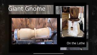 Woodturning  a Giant Gnome on the Lathe [upl. by Enajyram]