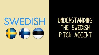 Understanding the Swedish Pitch Accent [upl. by Etyak]