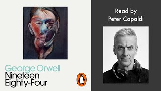 Nineteen EightyFour by George Orwell  Read by Peter Capaldi  Penguin Audiobooks [upl. by Annaj]