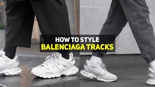 HOW TO STYLE BALENCIAGA TRACK SNEAKERS  Mens Fashion [upl. by Adnim]